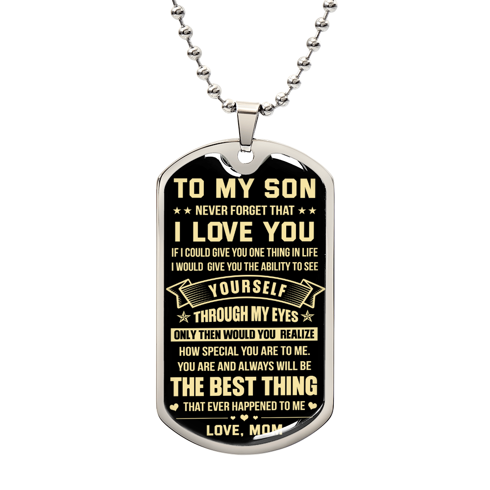 The Best Thing That Ever Happened To Me - My Son Dog Tag From Mom
