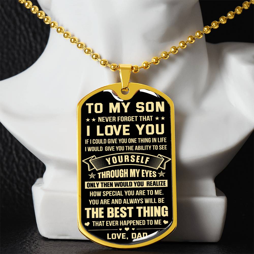 The Best Thing That Ever Happened To Me - My Son Dog Tag From Dad