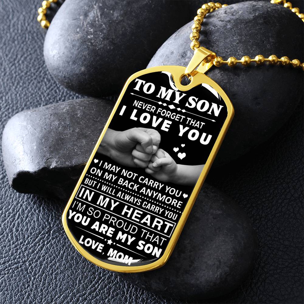 In My Heart I'm So Proud That You Are My Son Dog Tag From Mom