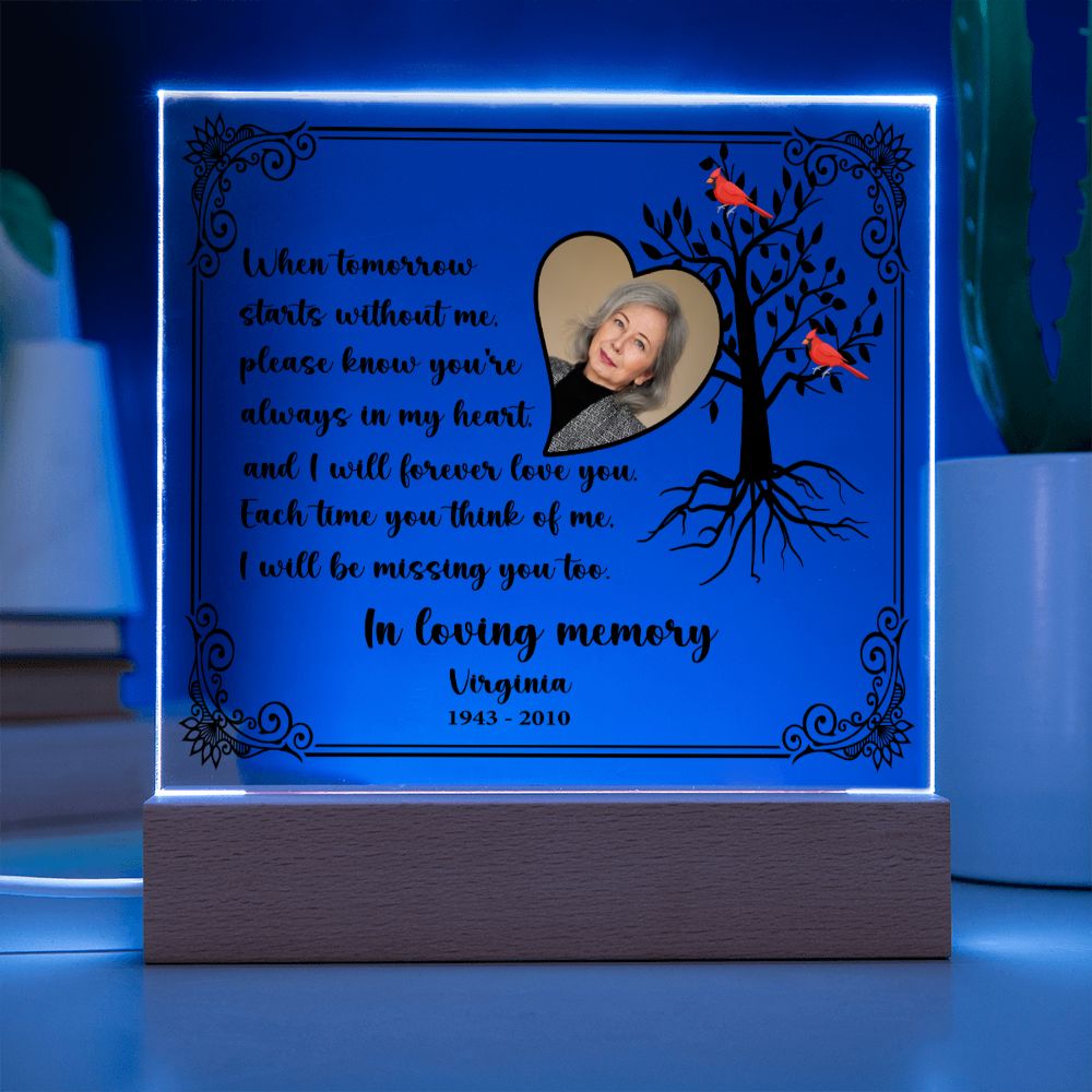 Personalized Memorial Gift With Photo - When Tomorrow Starts Without Me - Acrylic Plaque
