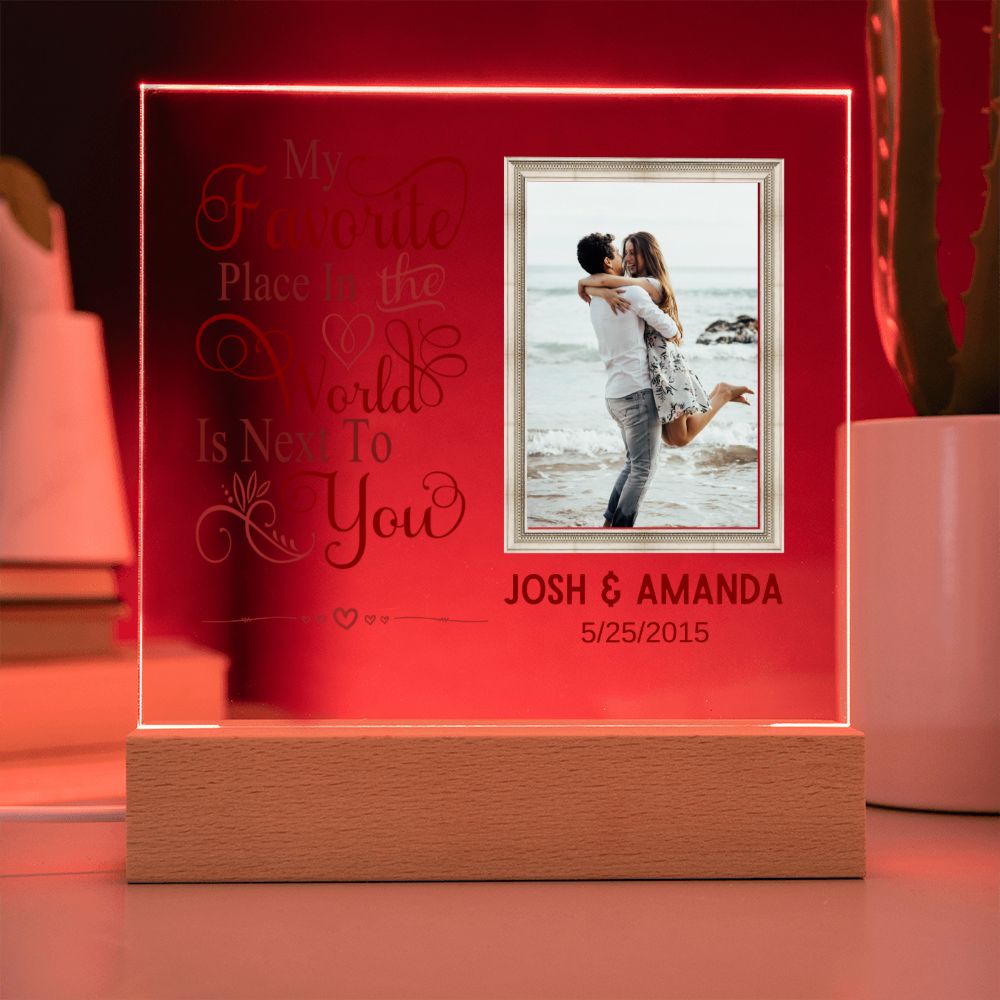 My Favorite Place In The World Is Next To You - Personalized Acrylic Plaque