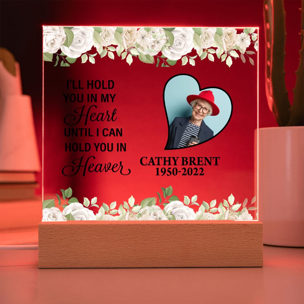 Personalized Memorial Gift With Photo - I'll Hold You In My Heart - Acrylic Plaque