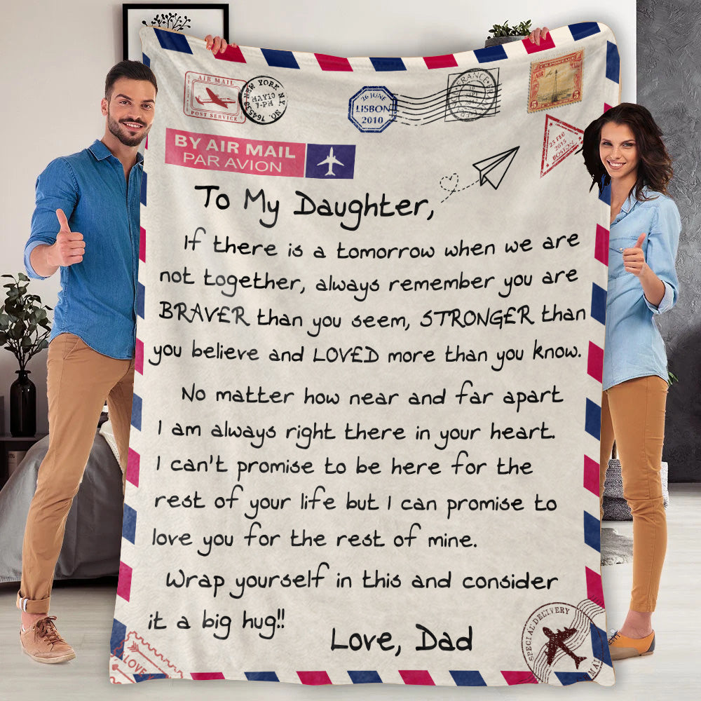 To My Daughter From Dad Blanket - You are Braver Than You Seem