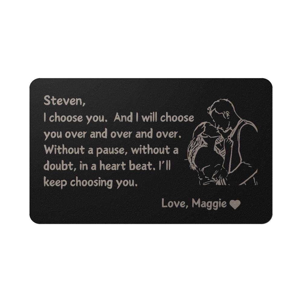 I Choose You Over And Over And Over Custom Metal Wallet Card