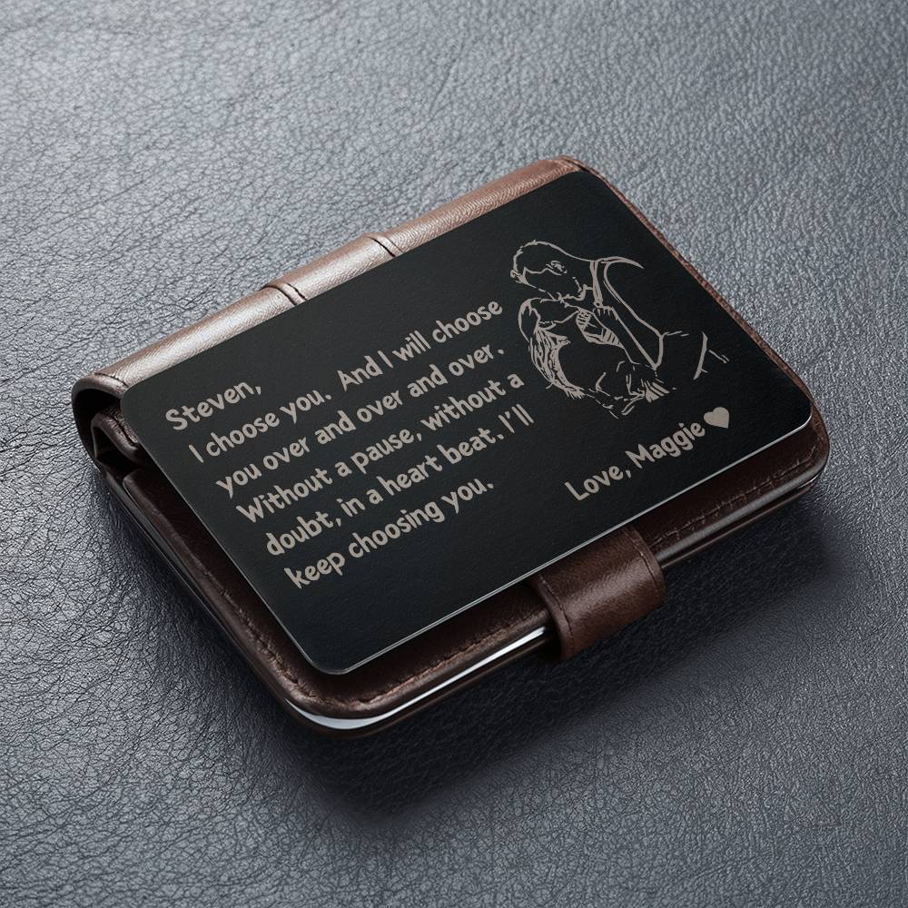 I Choose You Over And Over And Over Custom Metal Wallet Card