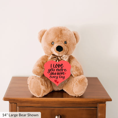 I Love You More Everyday - Teddy Bear with Heart Sign