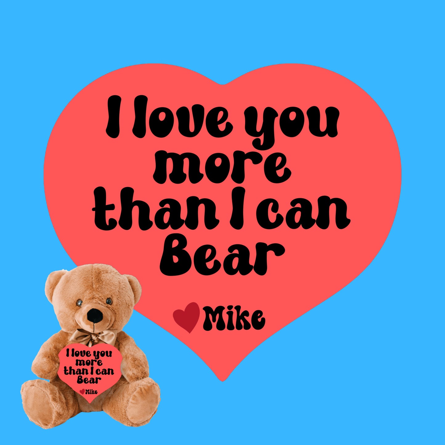 I Love You More Than I Can Bear Romantic Gift