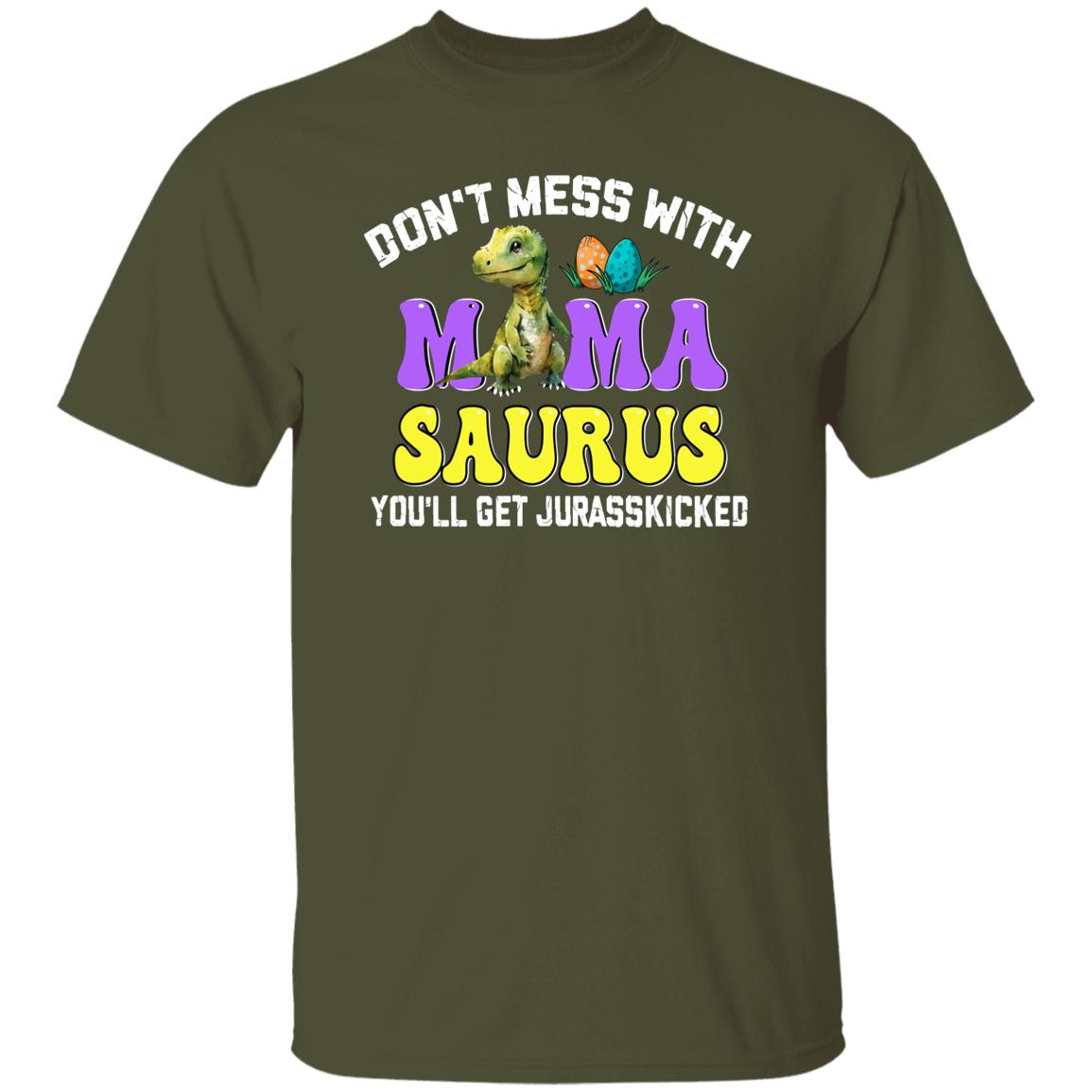 Don't Mess With Mamasaurus Customize Tshirt